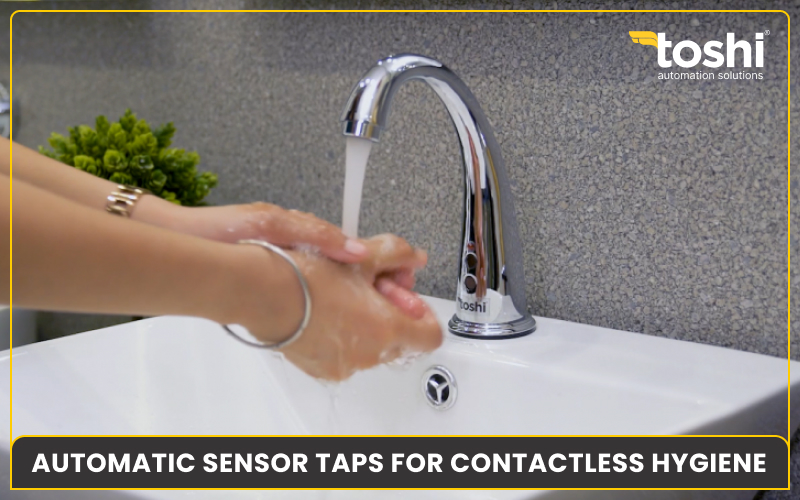 Automatic Sensor Taps for Smarter, Contactless Hygiene