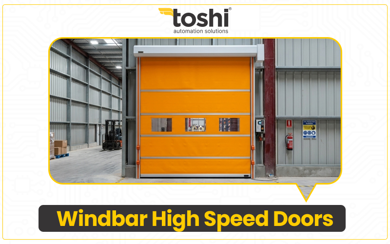 Windbar High Speed Doors - Speed, Strength & Smart Access in One!